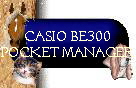 Casio BE300
Pocket Manager