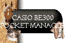 Casio BE300
Pocket Manager